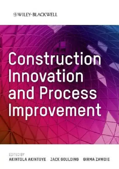 Construction Innovation and Process Improvement by Akintola Akintoye