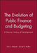 The Evolution of Public Finance and Budgeting: A Documentary Reader by John L. Mikesell
