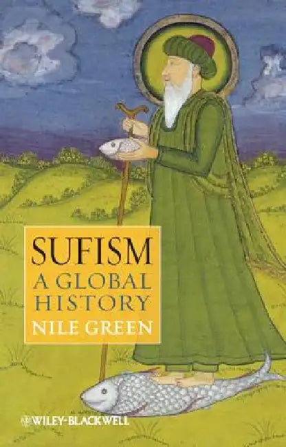 Sufism: The Core Curriculum by Nile Green