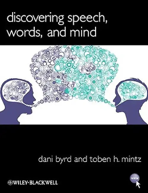 Discovering Speech, Words, and Mind by Dani Byrd