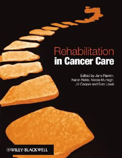 Rehabilitation in Cancer Care by Jane Rankin