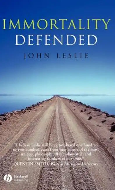 Immortality Defended by John Leslie
