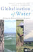 Globalization of Water: Sharing the Planet's Freshwater Resources by Arjen Y. Hoekstra