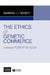 The Ethics of Genetic Commerce by Robert W. Kolb