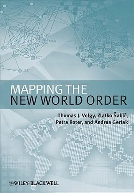 Mapping The New World Order by Thomas J. Volgy, Others