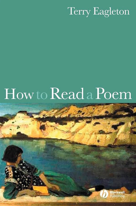 How To Read A Poem  by Terry Eagleton