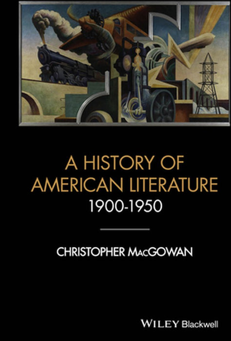 A History Of American Literature 1900-1950 by MACGOWAN