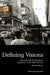Defining Visions: Television and the American Experience in the 20th Century by Mary Ann Watson