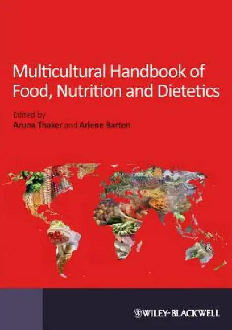 Multicultural Handbook of Food, Nutrition and Dietetics by Aruna Thaker