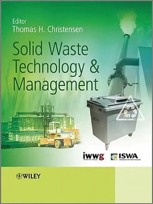 Solid Waste Technology and Management, 2 Volume Set by Thomas Christensen