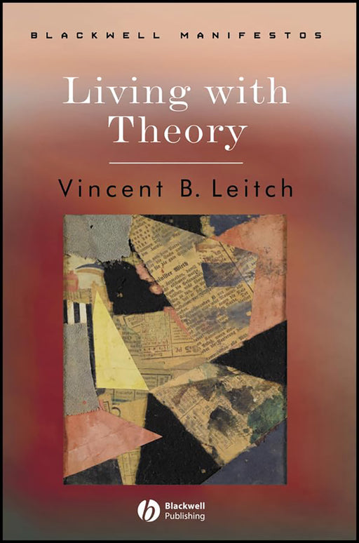 Living With Theory by Vincent B. Leitch