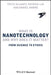 What Is Nanotechnology and Why Does It Matter?: From Science to Ethics by Fritz Allhoff