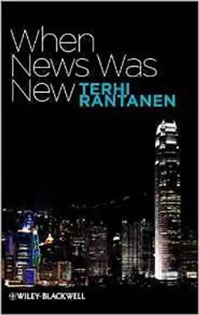 When News Becomes New by Terhi Rantanen