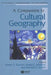 A Companion to Cultural Geography by James Duncan