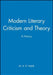 Modern Literary Criticism and Theory: A History by M. A. R. Habib