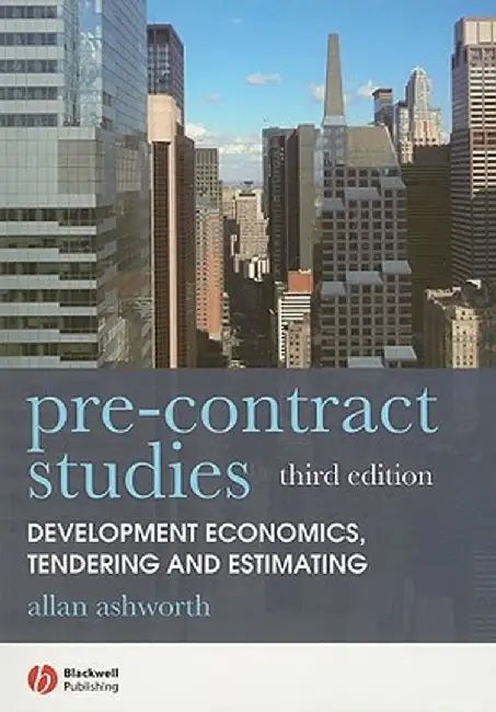 Pre-Contract Studies: Development Economics, Tendering and Estimating by Allan Ashworth