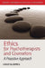 Ethics for Psychotherapists and Counselors: A Proactive Approach by Sharon K. Anderson