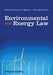 Environmental and Energy Law by Karen Makuch