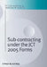 Subcontracting Under the JCT 2005 Forms by Peter Barnes