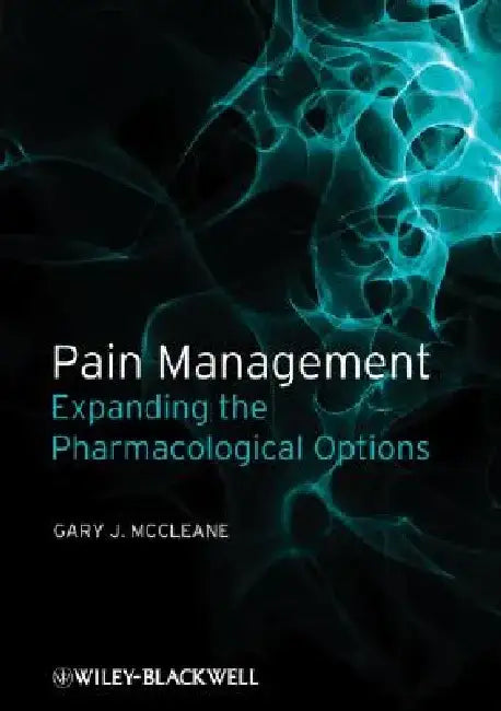 Pain Management: Expanding the Pharmacological Options by Gary J. McCleane
