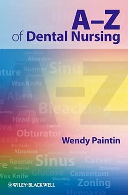 A-Z of Dental Nursing by Wendy Ann Paintin