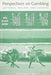Perspectives on Gambling: Lotteries, Wagers, and Casinos by Laurence S. Moss