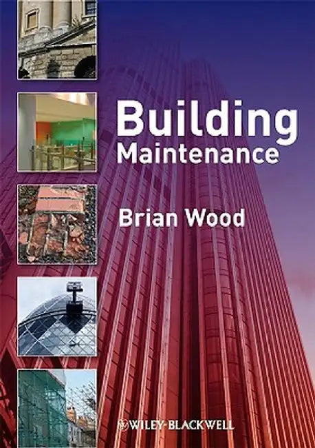 Building Maintenance by Brian J. B. Wood