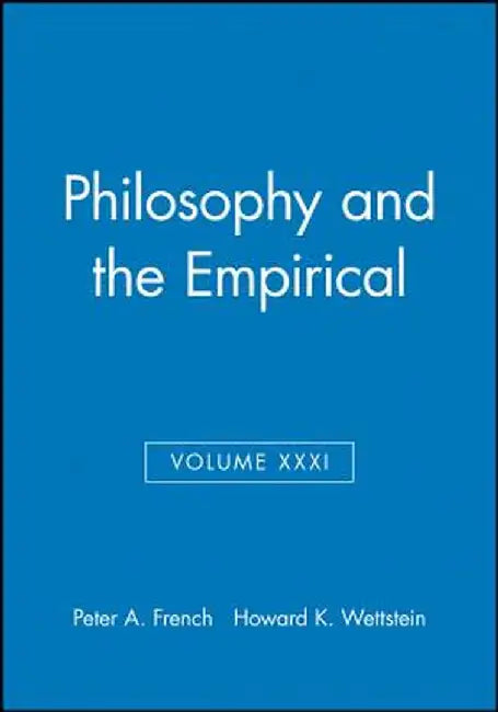 Philosophy And The Empirical Midwest Studies In Philosophy by Howard Wettstein