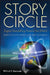 Story Circle: Digital Storytelling Around the World by John Hartley