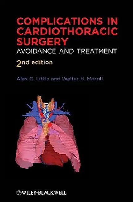 Complications in Cardiothoracic Surgery: Avoidance and Treatment by Alex G. Little