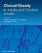 Clinical Obesity 3e by Peter G. Kopelman, Ian D. Caterson, William H. Dietz