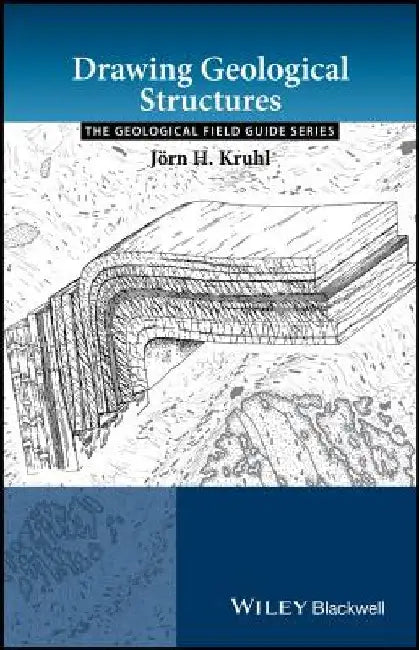 Drawing Geological Structures by Jorn H. Kruhl