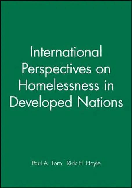 International Perspectives on Homelessness in Developed Nations by Paul A. Toro