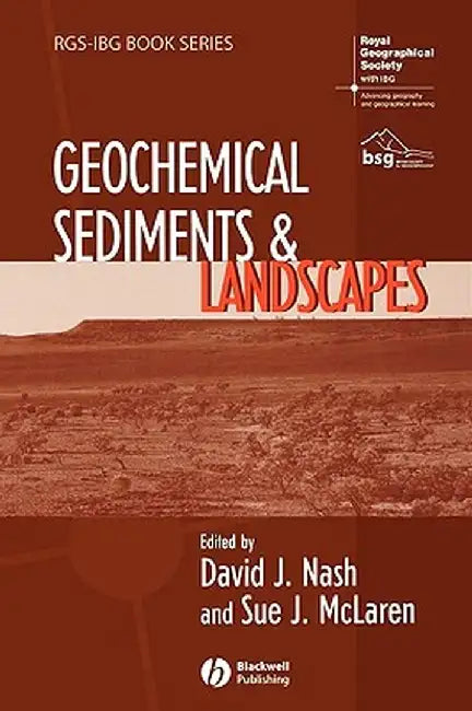 Geochemical Sediments and Landscapes by David J. Nash