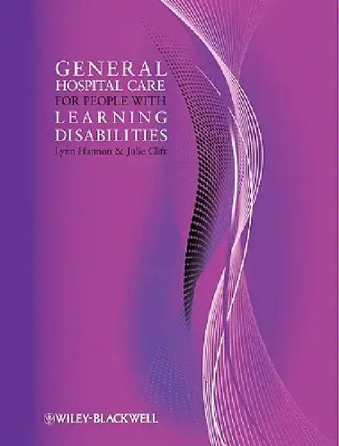 General Hospital Care for People with Learning Disabilities by Lynn Hannon