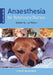 Anaesthesia for Veterinary Nurses by Liz Welsh