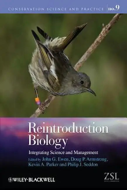 Reintroduction Biology: Integrating Science and Management by John G. Ewen
