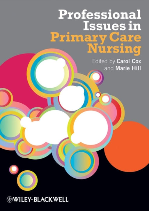 Professional Issues In Primary Care Nursing by Carol Cox, Marie Hill