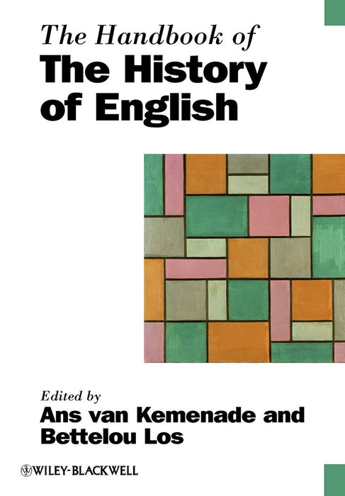 The Handbook Of The History Of English by Ans Van Kemenade, Bettelou Los