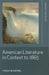 American Literature In Context To 1865 by Susan Castillo