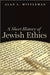 A Short History of Jewish Ethics: Conduct and Character in the Context of Covenant by Alan L. Mittleman