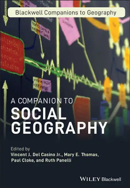 A Companion to Social Geography by Vincent J. del Casino