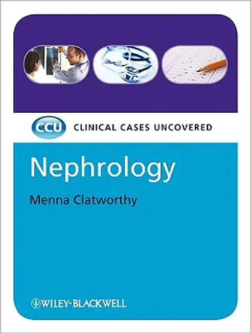 Nephrology: Clinical Cases Uncovered by Menna Clatworthy
