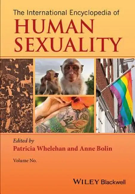 The International Encyclopedia of Human Sexuality by Patricia Whelehan