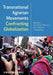 Transnational Agrarian Movements Confronting Globalization by Saturnino M. Borras Jr., Marc Edelman, Cristobal Kay