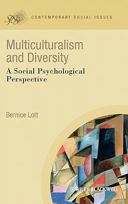 Multiculturalism and Diversity: A Social Psychological Perspective by Bernice Lott