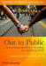 Out in Public: Reinventing Lesbian/Gay Anthropology in a Globalizing World by Ellen Lewin