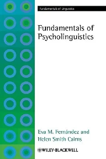 Fundamentals of Psycholinguistics by Eva M. Fern Ndez