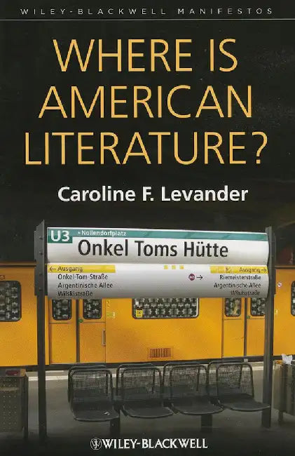 Where Is American Literature? by Caroline F. Levander