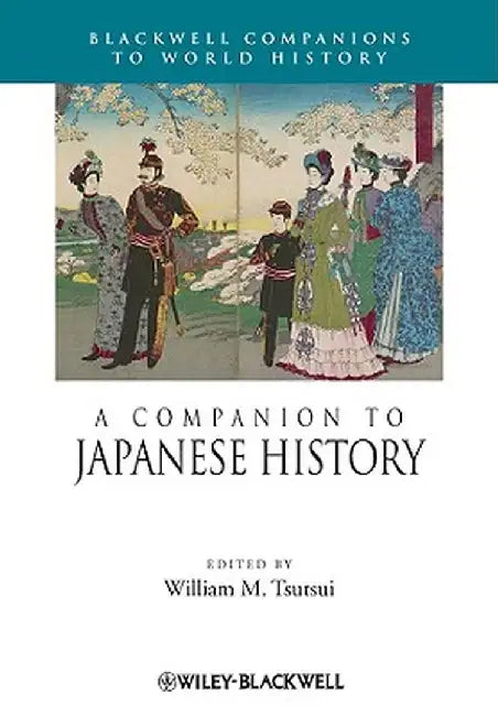 A Companion to Japanese History by William M. Tsutsui